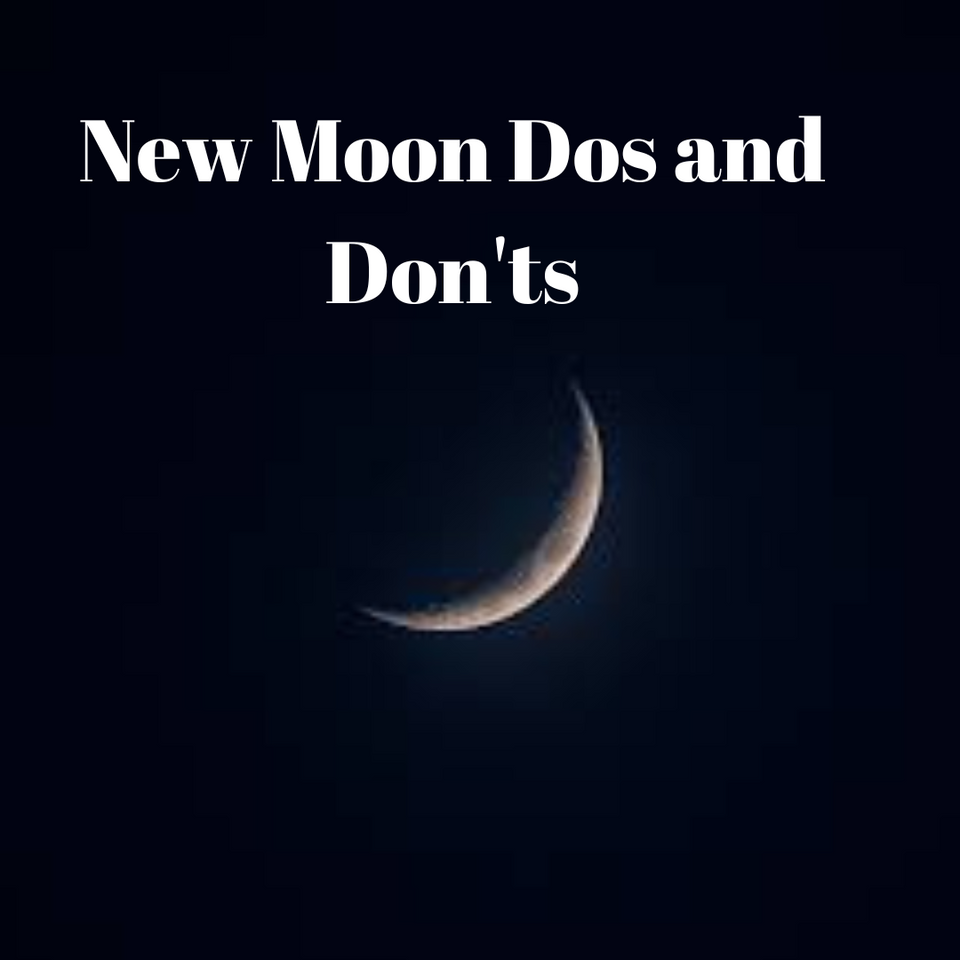 Things to do and Avoid During The New Moon