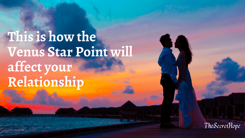 What The Venus Star Point means for you and your Relationship